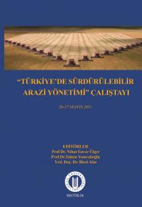 “Türkiye'de Sürdürülebilir Arazi Yönetimi” Çalıştayı 26-27 Mayıs 2011