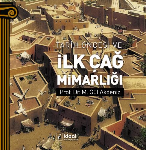 Tarih Öncesi ve İlk Çağ Mimarlığı M. Gül Akdeniz