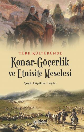 Türk Kültüründe  Konar-Göçerlik ve Etnisite Meselesi