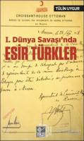 1.Dünya Savaşı'nda Esir Türkler