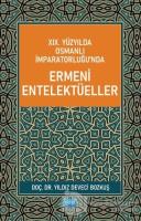 19. Yüzyılda Osmanlı İmparatorluğu'nda Ermeni Entelektüeller