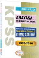 2017 KPSS Genel Kültür Anayasa Konularına Göre Düzenlenmiş Tamamı Çözümlü 1999-2016 Çıkmış Sorular