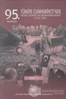 95. Yılında Türkiye Cumhuriyeti'nde Siyasi, Sosyal ve Ekonomik Hayat (1918-1938)