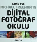 A'dan Z'ye Michael Freeman'ın Dijital Fotoğraf Okulu (4'lü Kutu) (Ciltli)