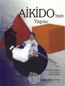 Aikido'nun Yapısı Cilt: 1