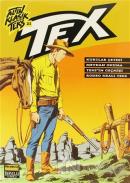 Altın Klasik Tex Sayı: 21 Kurtlar Çetesi / Meydan Okuma / Teks'in Geçmişi / Rodeo Kralı Teks