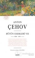 Anton Çehov - Bütün Eserleri 7 (1888 -1891)