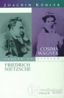 Aşklar ve Çiftler - Cosima Wagner Friedrich Nietzsche