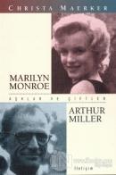 Aşklar ve Çiftler - Marilyn Monroe ve Arthur Miller