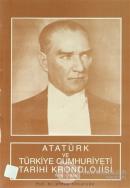 Atatürk ve Türkiye Cumhuriyeti Tarihi Kronolojisi