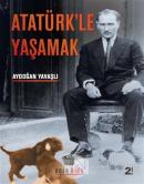 Atatürk'le Yaşamak