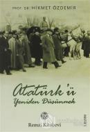 Atatürk'ü Yeniden Düşünmek