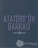 Atatürk'ün Bankası