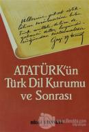 Atatürk'ün Türk Dil Kurumu ve Sonrası