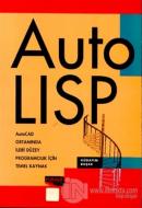 Auto Lisp AutoCAD Ortamında İleri Düzey Programcılık İçin Temel Kaynak