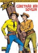 Aylık Altın Seri Tex Sayı: 44 Cüretkar Bir Soygun