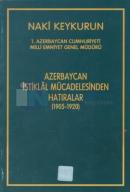 Azerbaycan İstiklal Mücadelesinden Hatıralar (1905 - 1920)