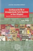 Azerbaycan'da İlk ve Ortaöğretimde Tarih Öğretimi ve Ders Kitapları