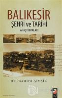 Balıkesir Şehri Ve Tarihi Araştırmaları