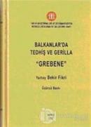 Balkanlar'da Tedhiş ve Gerilla Grebene (Ciltli)