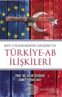 Batı Uygarlığının Gelişimi ve Türkiye-AB İlişkileri