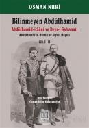 Bilinmeyen Abdülhamid - Abdülhamid'in Hususi ve Siyasi Hayatı Cilt: 1-2