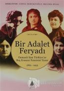 Bir Adalet Feryadı Osmanlı'dan Türkiye'ye Beş Ermeni Feminist Yazar 1862 - 1933