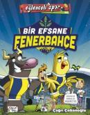 Bir Efsane Fenerbahçe