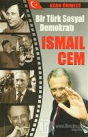 Bir Türk Sosyal Demokratı: İsmail Cem