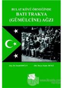 Bulat Köyü Örneğinde Batı Trakya (Gümülcine) Ağzı