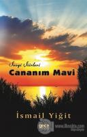 Cananım Mavi - Sevgi Şiirleri