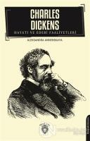 Charles Dickens Hayatı ve Edebi Faaliyetleri