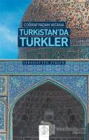 Coğrafyadan Vatana Türkistan'da Türkler