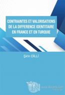 Contraintes Et Valorisations De La Difference Identitaire En France Et En Turquie
