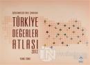 Değişimin Kültürel Sınırları Türkiye Değerler Atlası 2012 (Ciltli)
