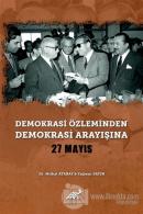 Demokrasi Özleminden Demokrasi Arayışına - 27 Mayıs (Ciltli)