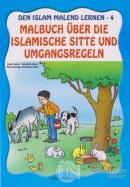 Den Islam Malend Lernen 4 - Malbuch Über Die Islamische Sitte Und Umgan