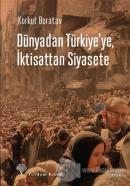 Dünyadan Türkiye'ye, İktisattan Siyasete