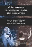 Eğitim 4.0 Ekseninde Türkiye'de İşletme Eğitiminin Dünü Bugünü ve Yarını