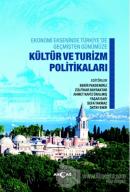 Ekonomi Ekseninde Türkiye'de Geçmişten Günümüze Kültür Ve Turizm Politikaları