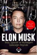 Elon Musk-Tesla SpaceX ve Muhteşem Geleceğin Peşinde
