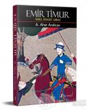 Emir Timur: Tarih, Siyaset, Miras (Ciltli)