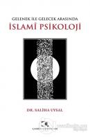 Gelenek ile Gelecek Arasında İslami Psikoloji