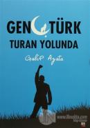 Genç Türk Turan Yolunda