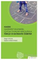 Hakeke Gaziantep Geleneksel Çocuk Oyunları Aracılığıyla Türkçe ve Matematik Öğretimi
