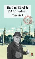 Haldun Hürel'le Eski İstanbul'a Yolculuk