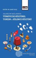 Halkbilimi Bağlamında Türkiye'de Kültürel Turizm ve Eğlence Kültürü