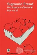 Haz İlkesinin Ötesinde Ben ve İd