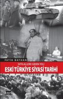 İhtilallere Giden Yol! Eski Türkiye Siyasi Tarihi
