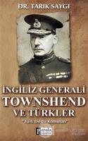 İngiliz Generali Townshend ve Türkler